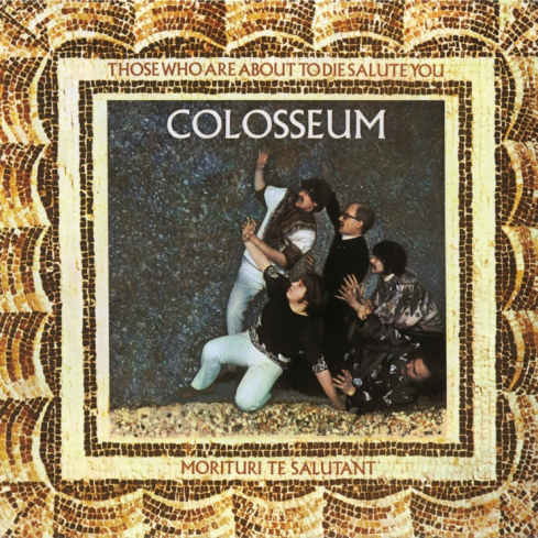 Cover des Colosseum-Albums "Those Who Are About To Die Salute You".