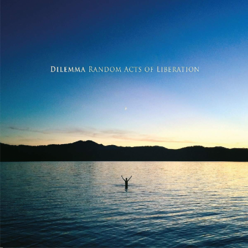Cover des Dilemma-Albums "Random Acts Of Liberation".