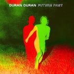 Cover des Duran Duran-Albums "Future Past".