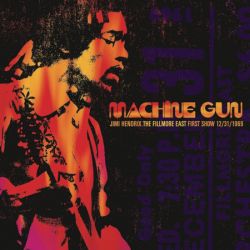 Cover des Jimi Hendrix-Albums "Machine Gun — The Fillmore East First Show 12/31/1969".