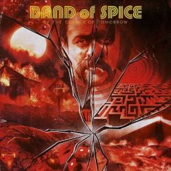 Cover des Band Of Spice-Albums "By The Corner Of Tomorrow".