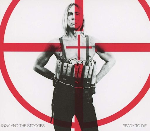 Cover des Iggy And The Stooges-Albums "Ready To Die".