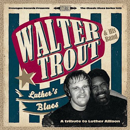 Cover des Walter Trout-Albums "Luther's Blues - A Tribute To Luther Allison".