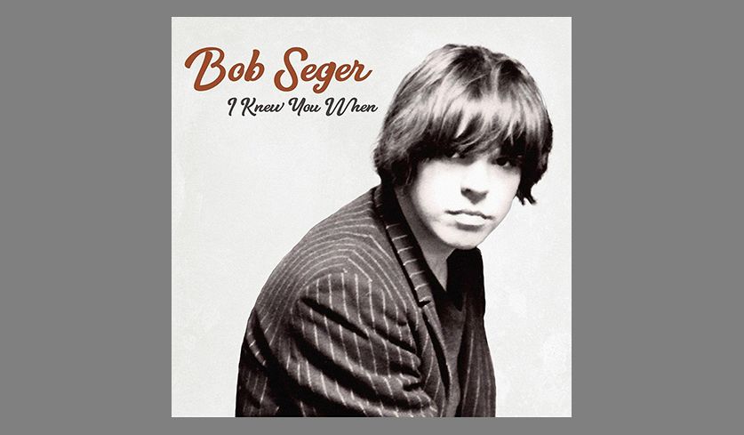 Cover des Bob Seger-Albums "I Knew You When".