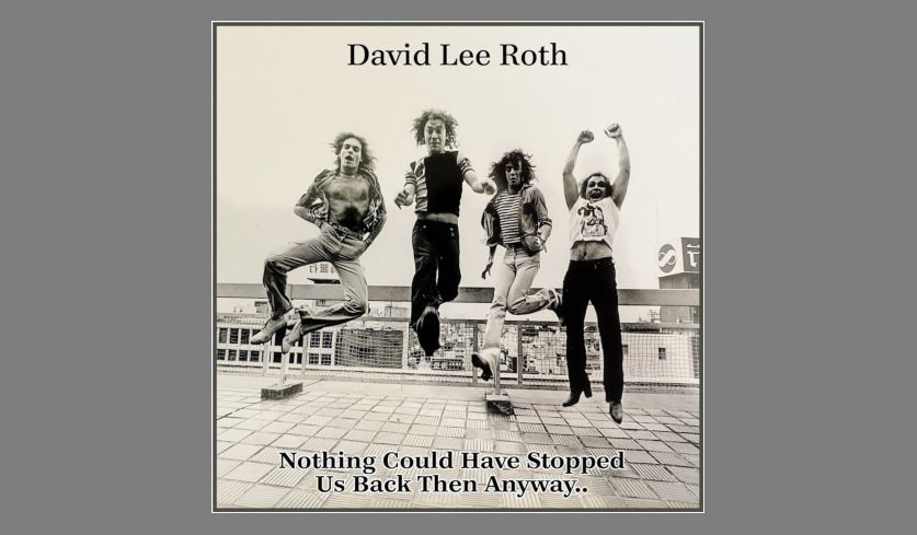 Cover der David Lee Roth-Single "Nothing Could Have Stopped Us Back Then Anyway".