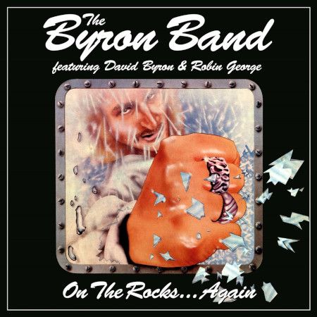 Cover des Byron Band-Albums "On The Rocks... Again".