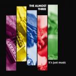 Cover des The Almost Three-Albums "It's Just Music".