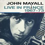 Cover des John Mayall-Albums "Live In France 1967-1973".
