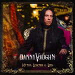 Cover des Danny Vaughn-Albums "Myths, Legends & Lies".