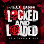Cover des The Dead Daisies-Albums "Locked And Loaded-The Covers Album".