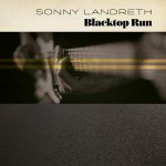 Cover des Sonny Landreth-Albums "Blacktop Run".