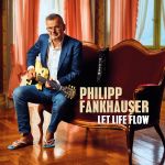 Cover des Philipp Fankhauser-Albums "Let Life Flow".