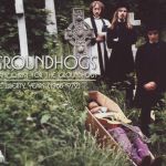 Groundhogs: The Liberty Years 1968-1972