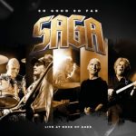 Saga: So Good So Far — Live At Rock Of Ages
