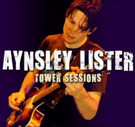 Cover des Aynsley Lister-Albums "Tower Sessions".