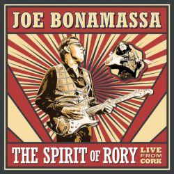 Cover des Joe Bonamassa-Albums "The Spirit Of Rory — Live From Cork".