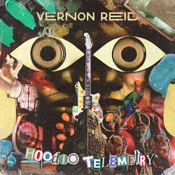 Cover des Vernon Reid-Albums "Hoodoo Telemetry".